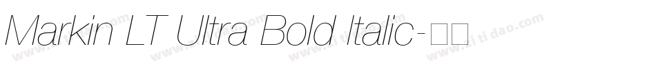 Markin LT Ultra Bold Italic字体转换